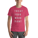 Treat Your Wood Right Tee - Left Coast Life