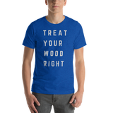 Treat Your Wood Right Tee - Left Coast Life